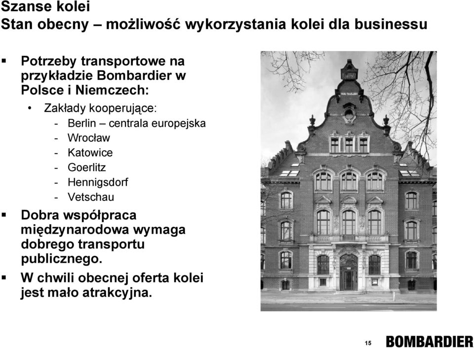 europejska - Wrocław - Katowice - Goerlitz - Hennigsdorf - Vetschau Dobra współpraca