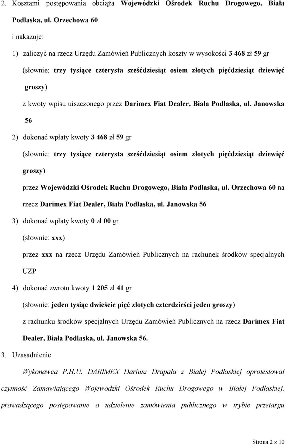 z kwoty wpisu uiszczonego przez Darimex Fiat Dealer, Biała Podlaska, ul.