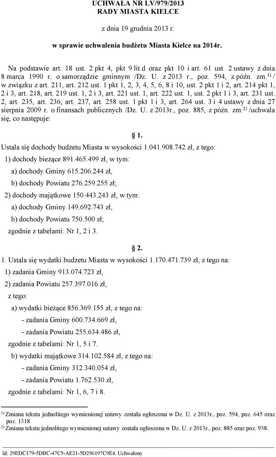 214 pkt 1, 2 i 3, art. 218, art. 219 ust. 1, 2 i 3, art. 221 ust. 1, art. 222 ust. 1, ust. 2 pkt 1 i 3, art. 231 ust. 2, art. 235, art. 236, art. 237, art. 258 ust. 1 pkt 1 i 3, art. 264 ust.