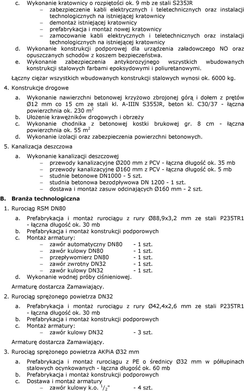 kratownicy zamocowanie kabli elektrycznych i teletechnicznych oraz instalacji technologicznych na istniejącej kratownicy d.