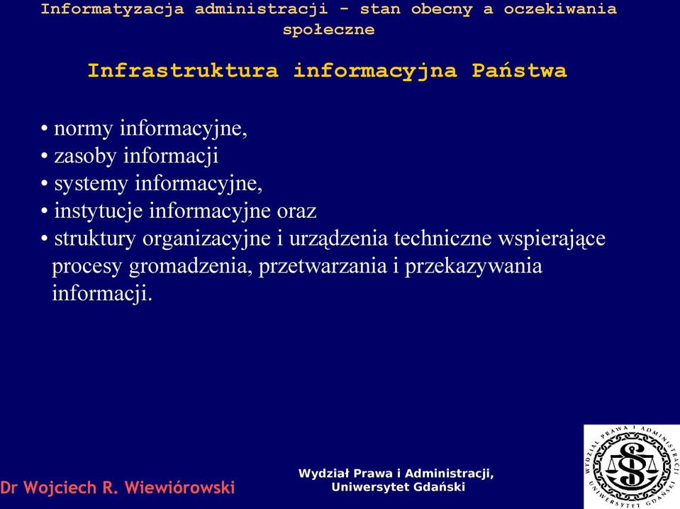 informacyjne oraz struktury organizacyjne i urządzenia