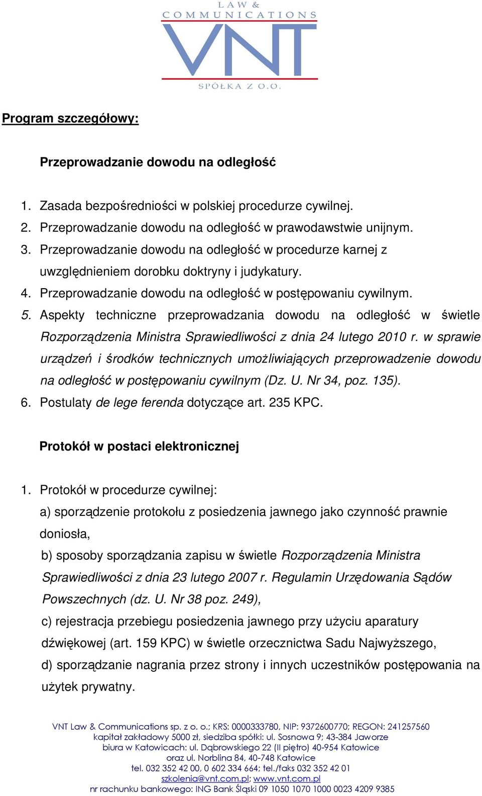 Aspekty techniczne przeprowadzania dowodu na odległość w świetle Rozporządzenia Ministra Sprawiedliwości z dnia 24 lutego 2010 r.