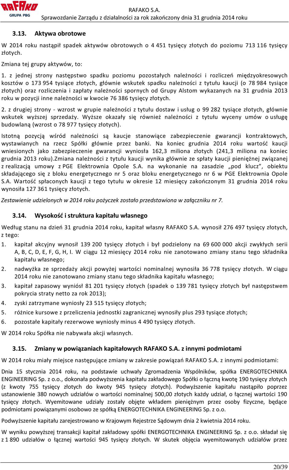 złotych) oraz rozliczenia i zapłaty należności spornych od Grupy Alstom wykazanych na 31 grudnia 20