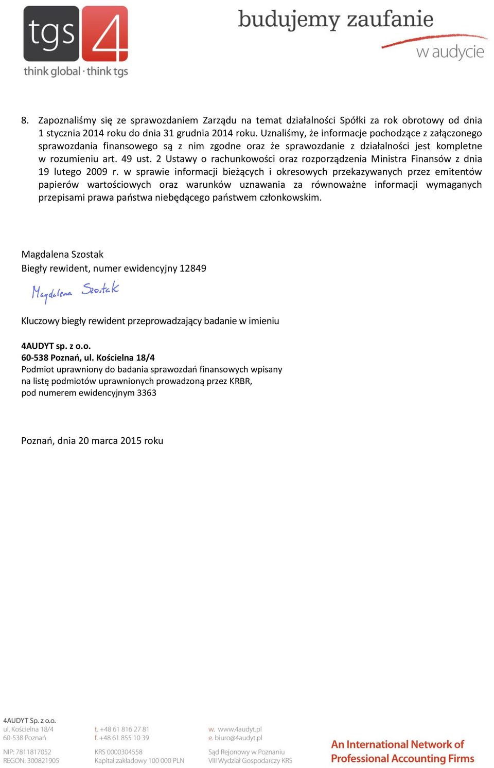 2 Ustawy o rachunkowości oraz rozporządzenia Ministra Finansów z dnia 19 lutego 2009 r.