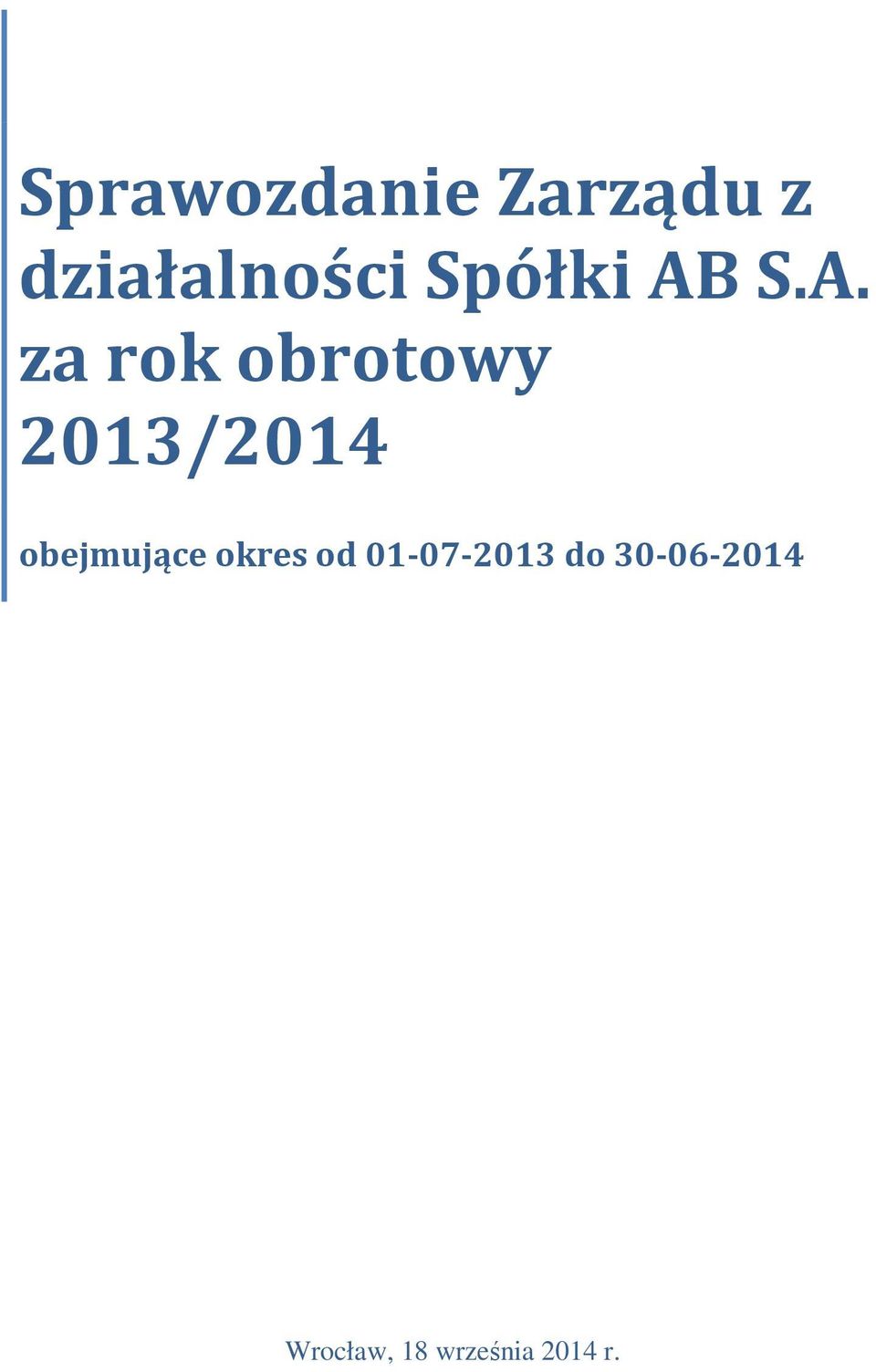 S.A. za rok obrotowy 2013/2014