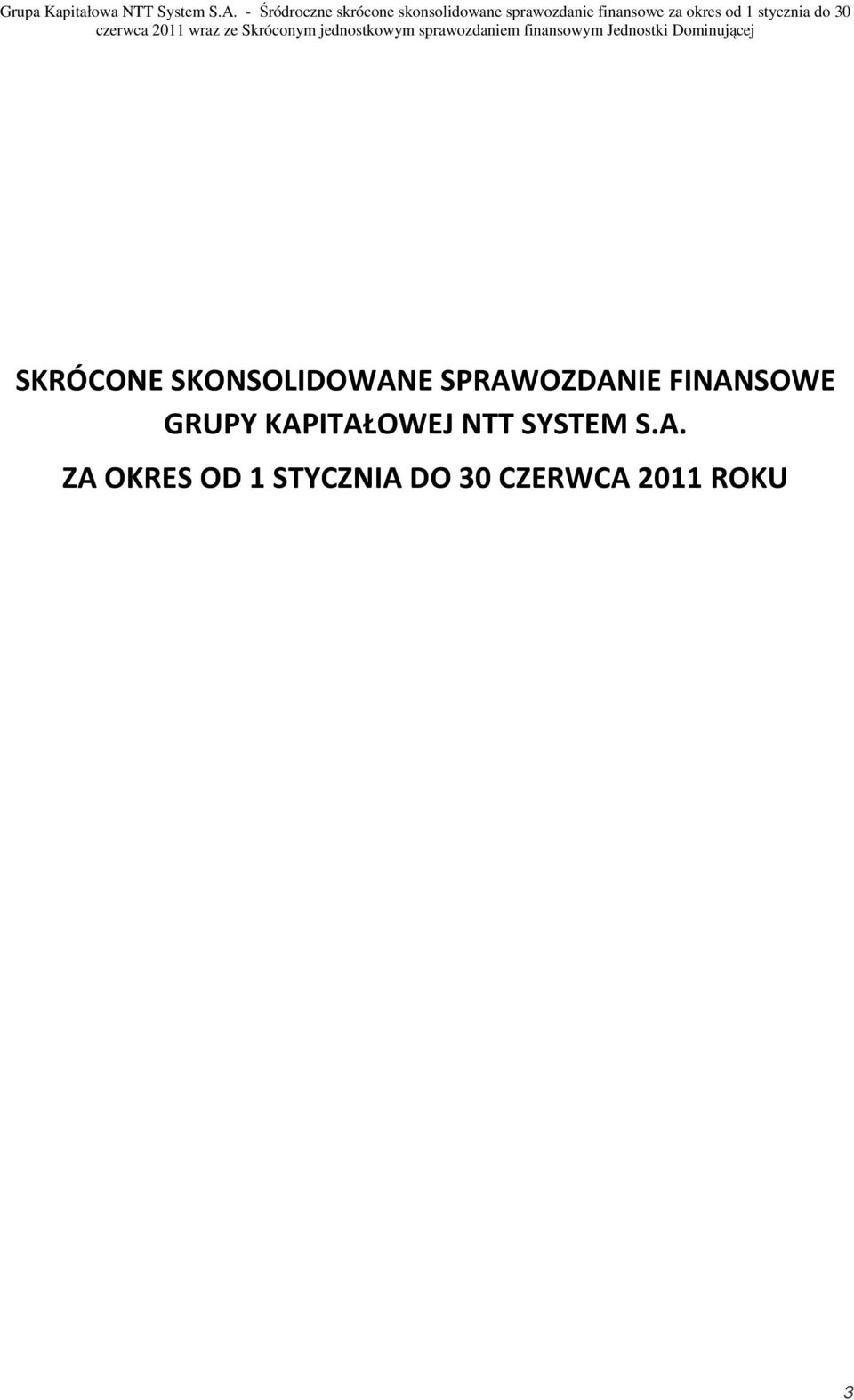 SKRÓCONE SKONSOLIDOWANE SPRAWOZDANIE FINANSOWE GRUPY