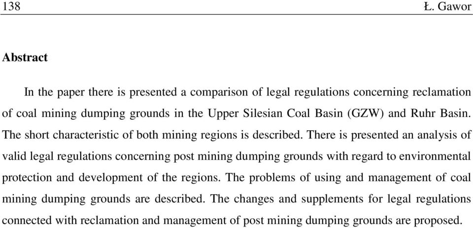 Basin (GZW) and Ruhr Basin. The short characteristic of both mining regions is described.