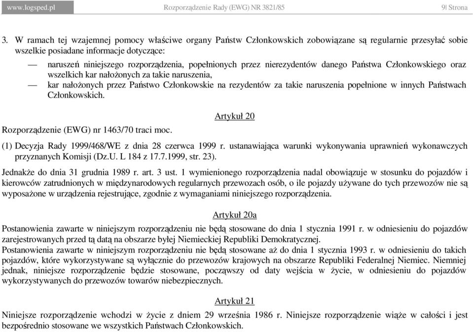 przez nierezydentów danego Państwa Członkowskiego oraz wszelkich kar nałoŝonych za takie naruszenia, kar nałoŝonych przez Państwo Członkowskie na rezydentów za takie naruszenia popełnione w innych