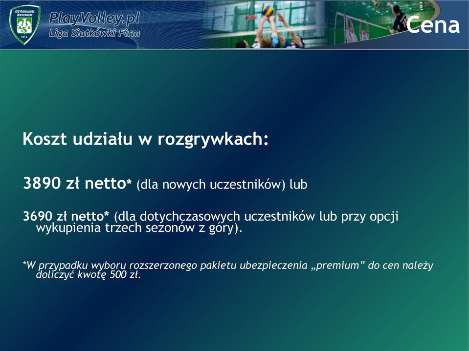 przy opcji wykupienia trzech sezonów z góry).