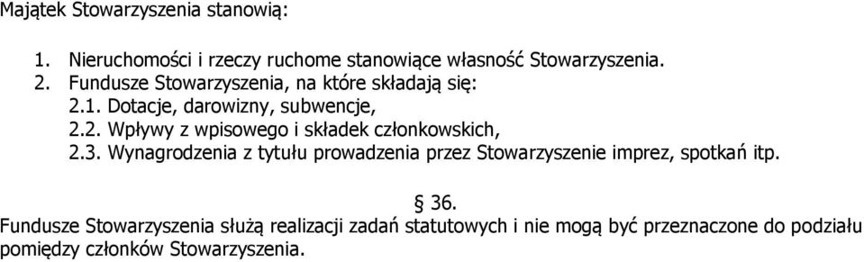 3. Wynagrodzenia z tytułu prowadzenia przez Stowarzyszenie imprez, spotkań itp. 36.