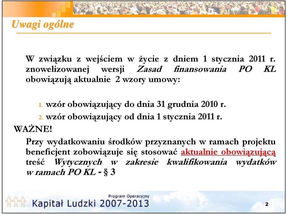 wzór obowiązujący do dnia 31 grudnia 2010 r. 2. wzór obowiązujący od dnia 1 stycznia 2011 r. WAŻNE!