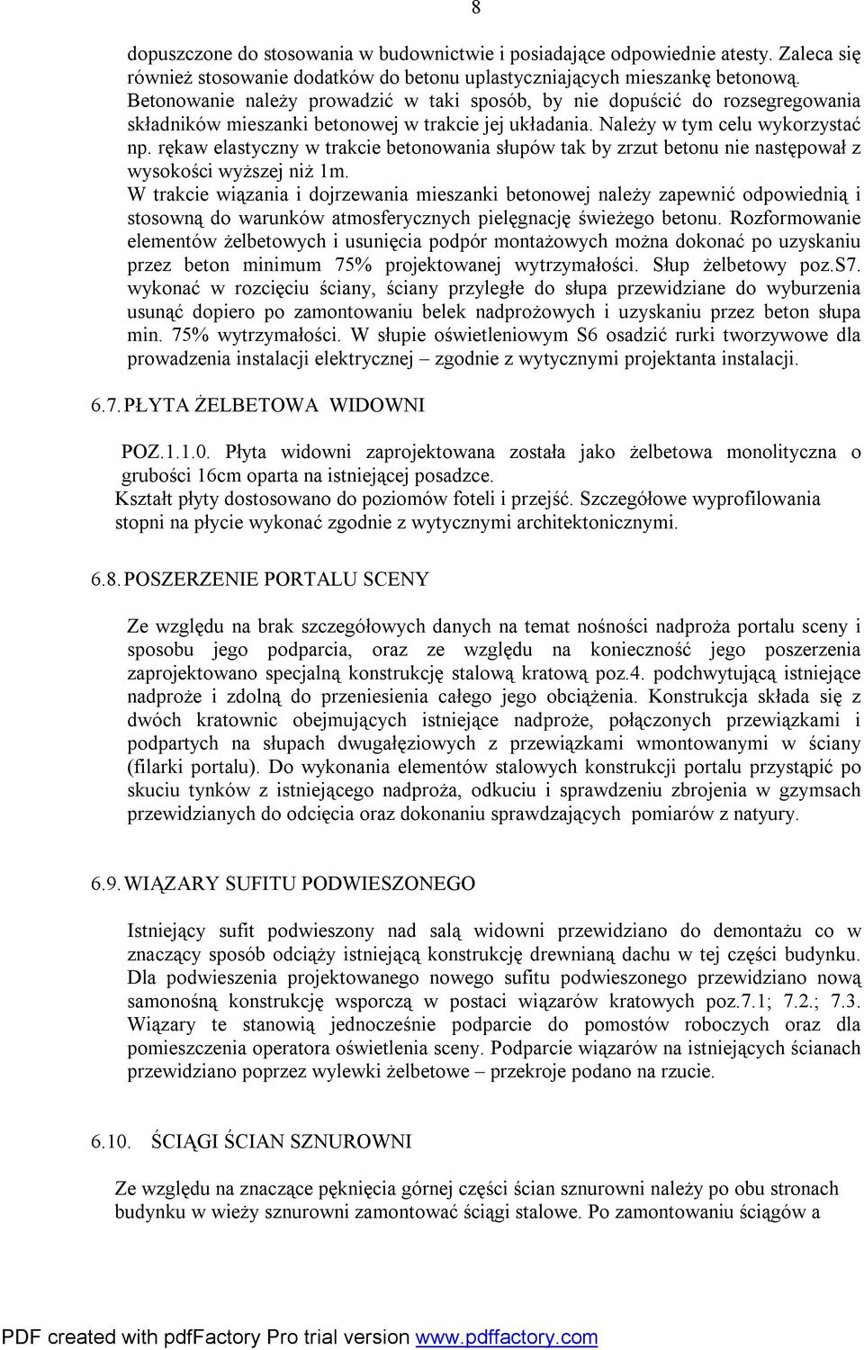 rękaw elastyczny w trakcie betonowania słupów tak by zrzut betonu nie następował z wysokości wyższej niż 1m.