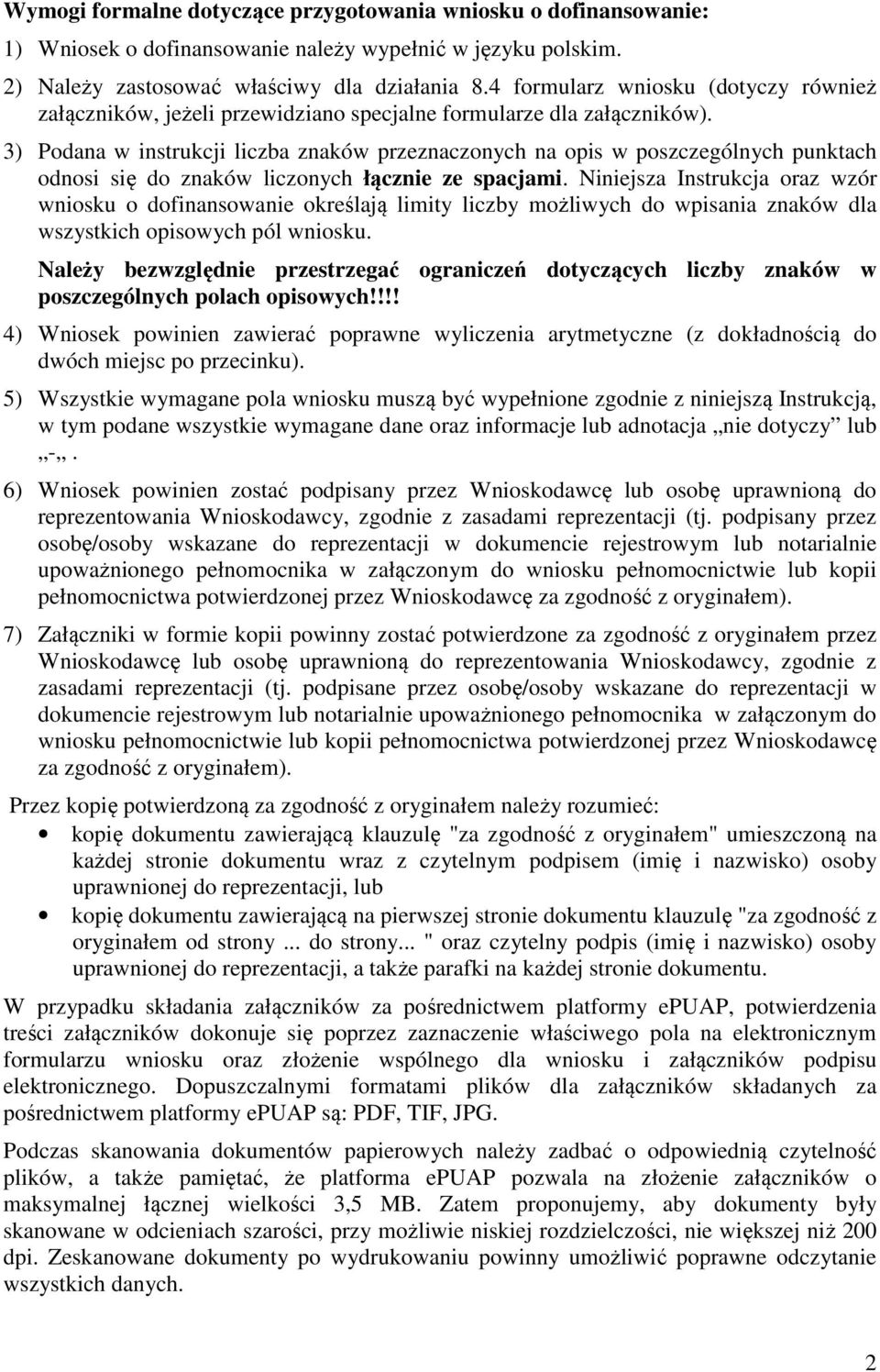 3) Podana w instrukcji liczba znaków przeznaczonych na opis w poszczególnych punktach odnosi się do znaków liczonych łącznie ze spacjami.