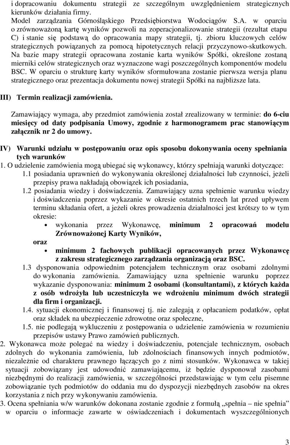 zbioru kluczowych celów strategicznych powiązanych za pomocą hipotetycznych relacji przyczynowo-skutkowych.