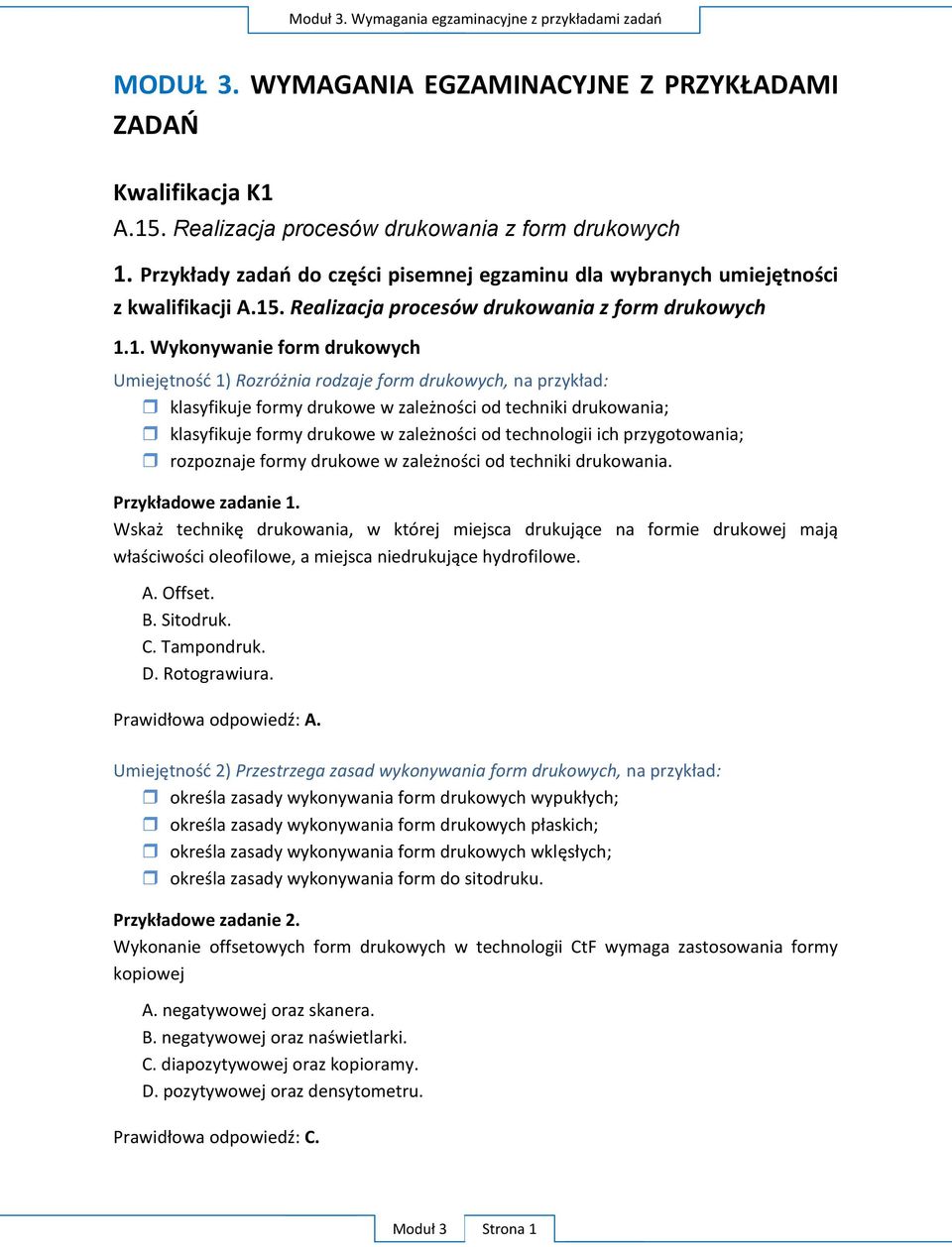 . Realizacja procesów drukowania z form drukowych 1.