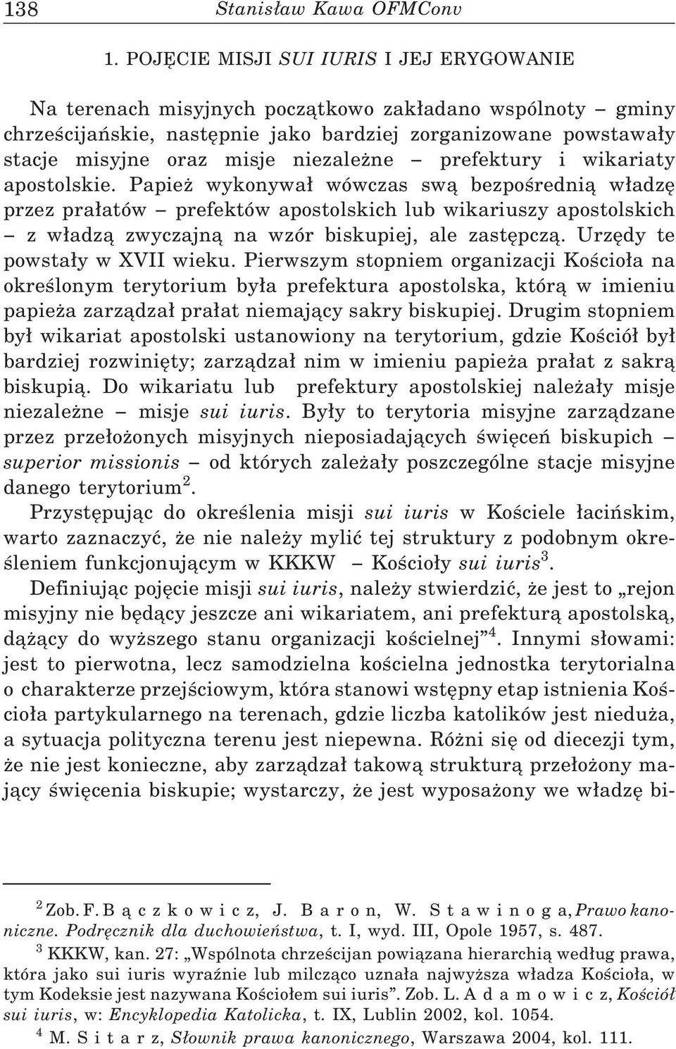 niezależne prefektury i wikariaty apostolskie.