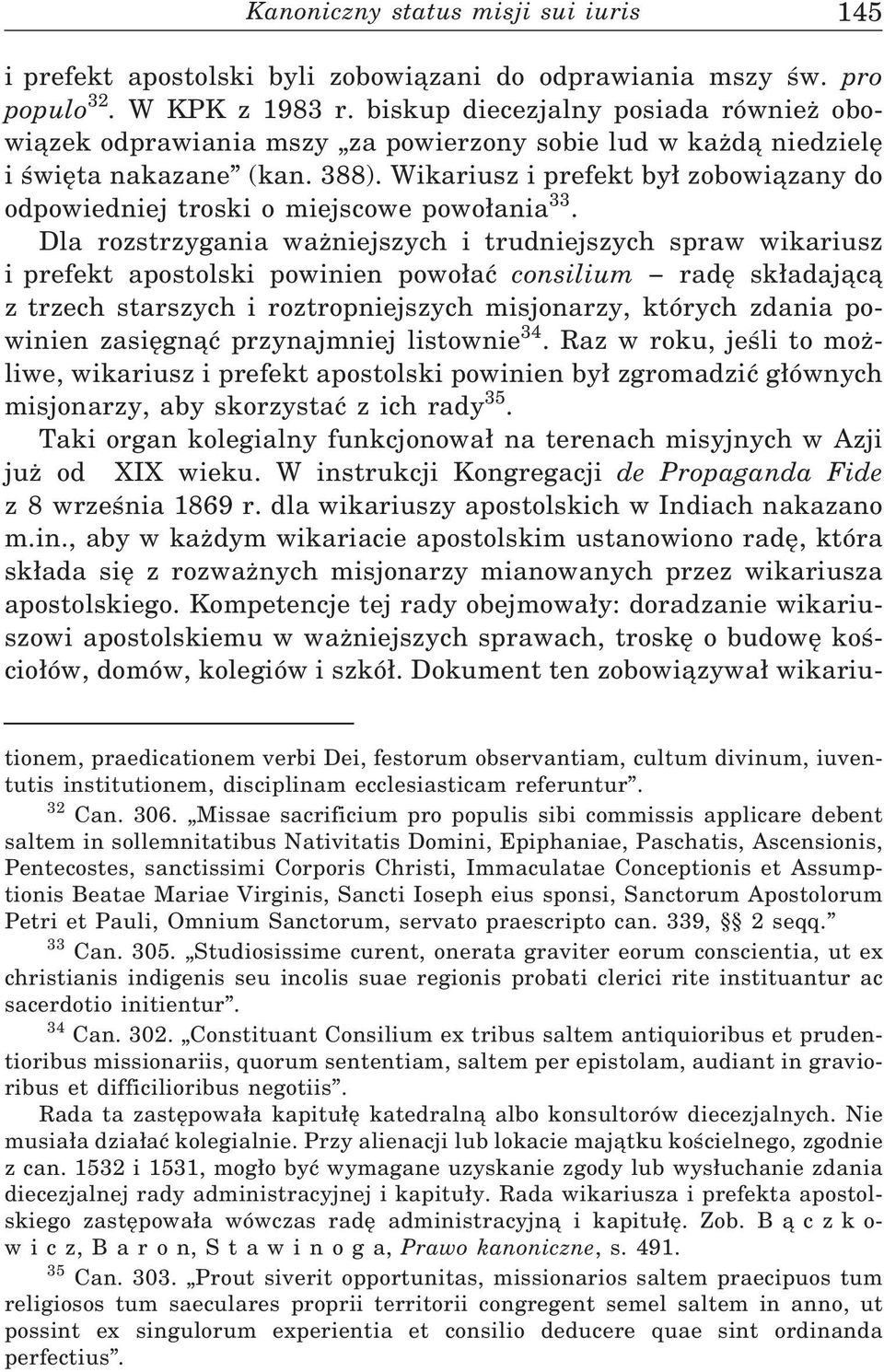Wikariusz i prefekt by zobowiązany do odpowiedniej troski o miejscowe powo ania 33.