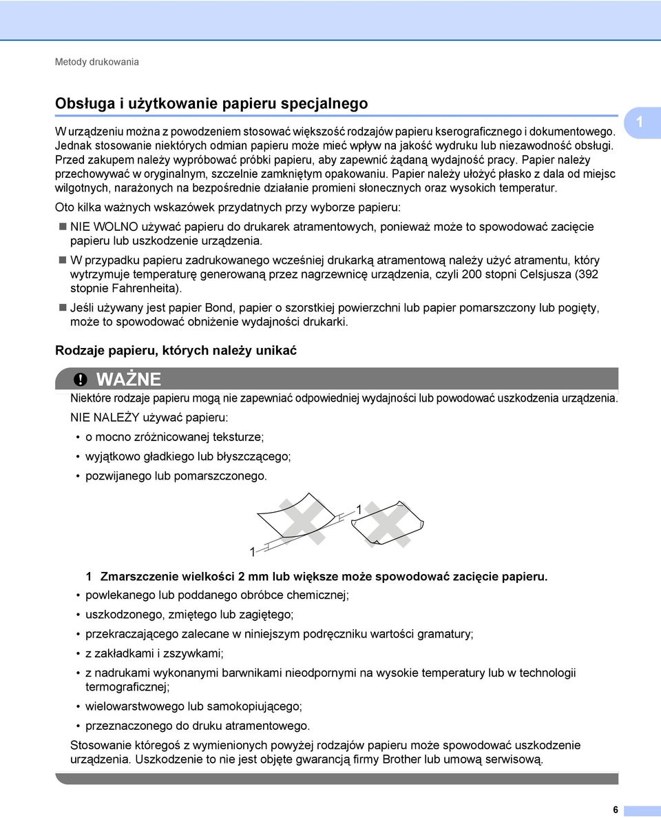 Papier należy przechowywać w oryginalnym, szczelnie zamkniętym opakowaniu.