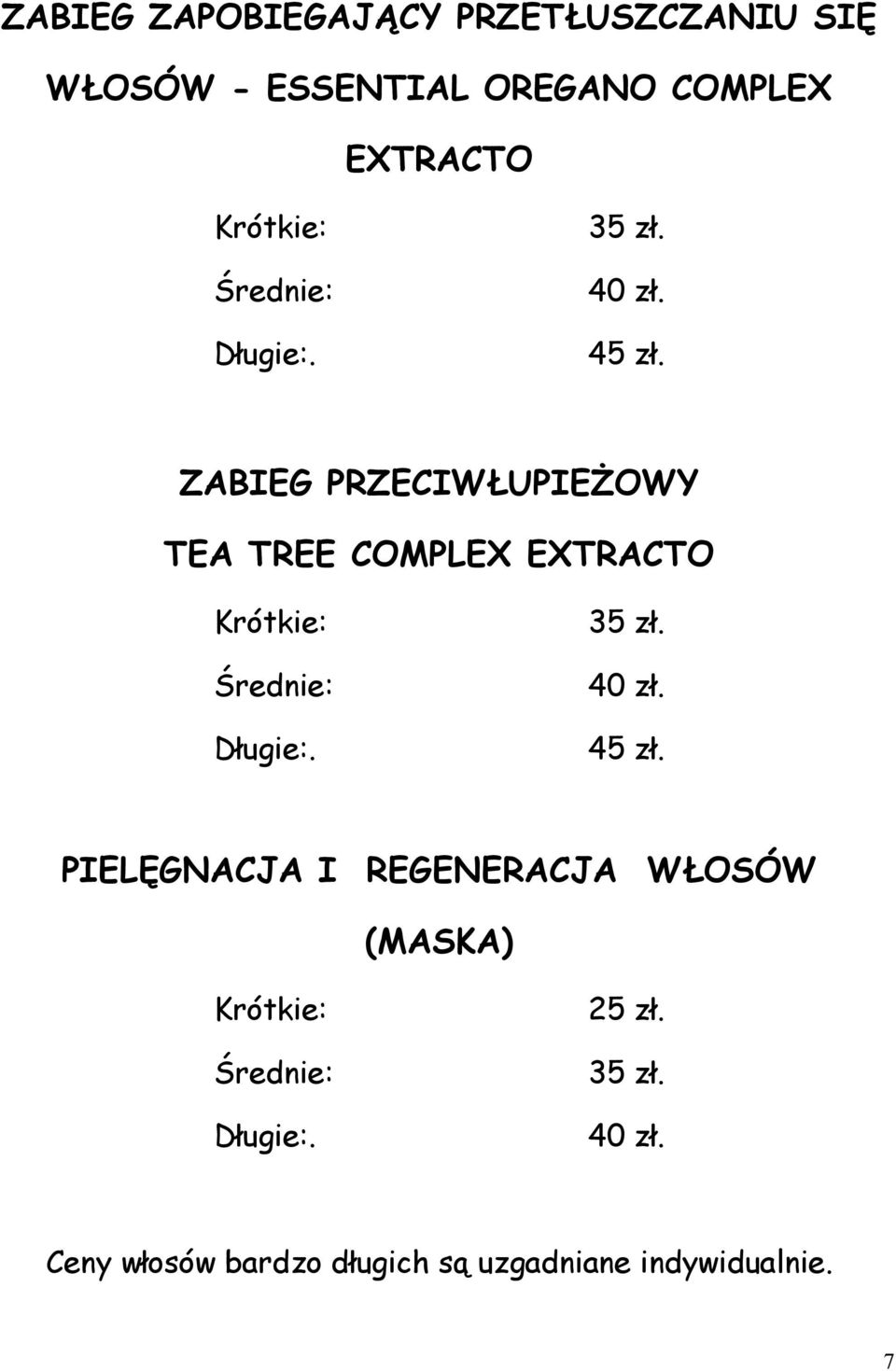 ZABIEG PRZECIWŁUPIEŻOWY TEA TREE COMPLEX EXTRACTO 45 zł.