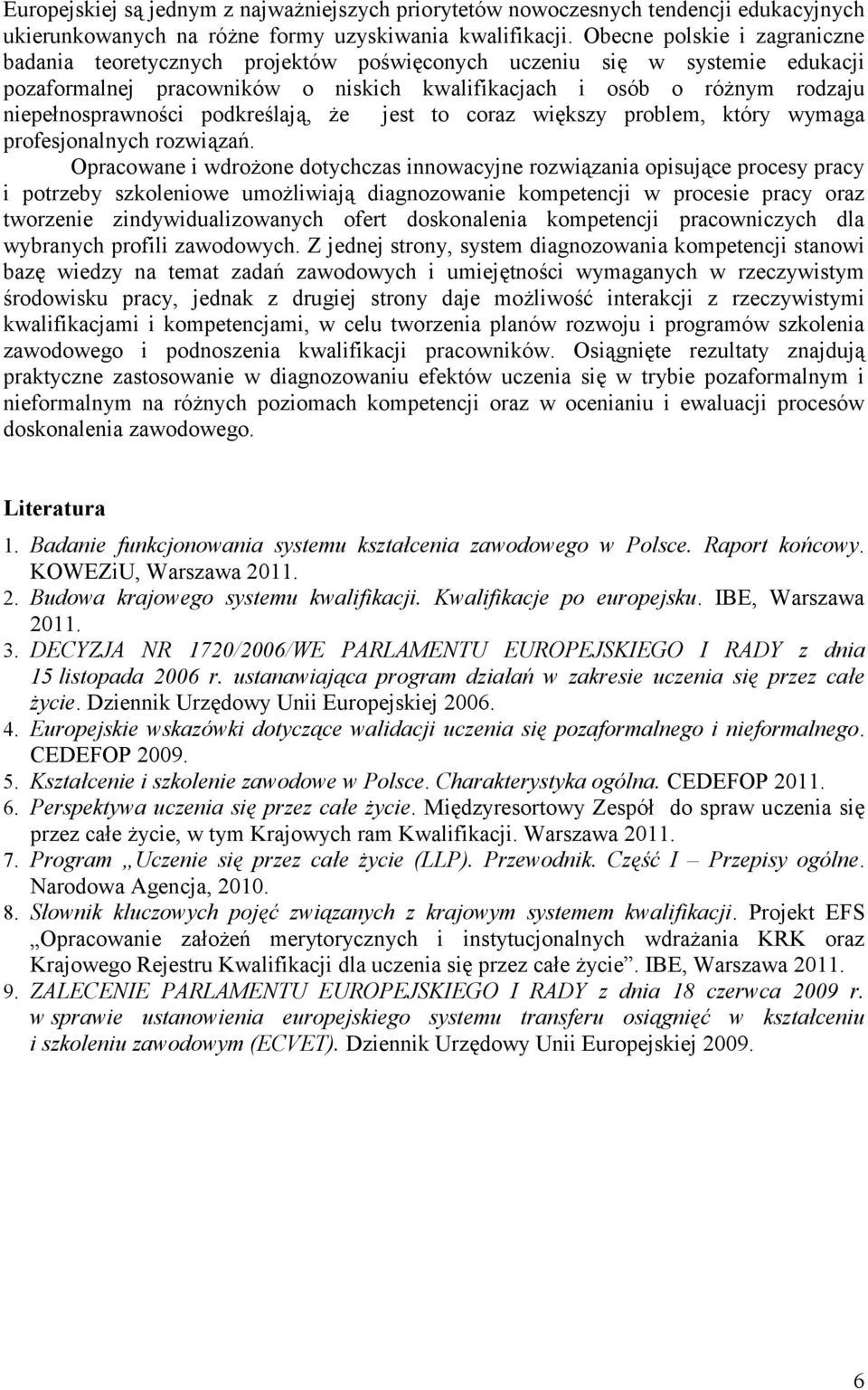 podkreślają, że jest to coraz większy problem, który wymaga profesjonalnych rozwiązań.