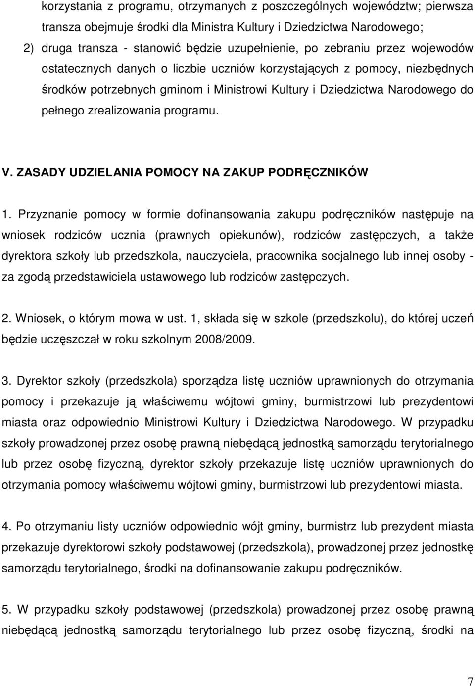 programu. V. ZASADY UDZIELANIA POMOCY NA ZAKUP PODRĘCZNIKÓW 1.