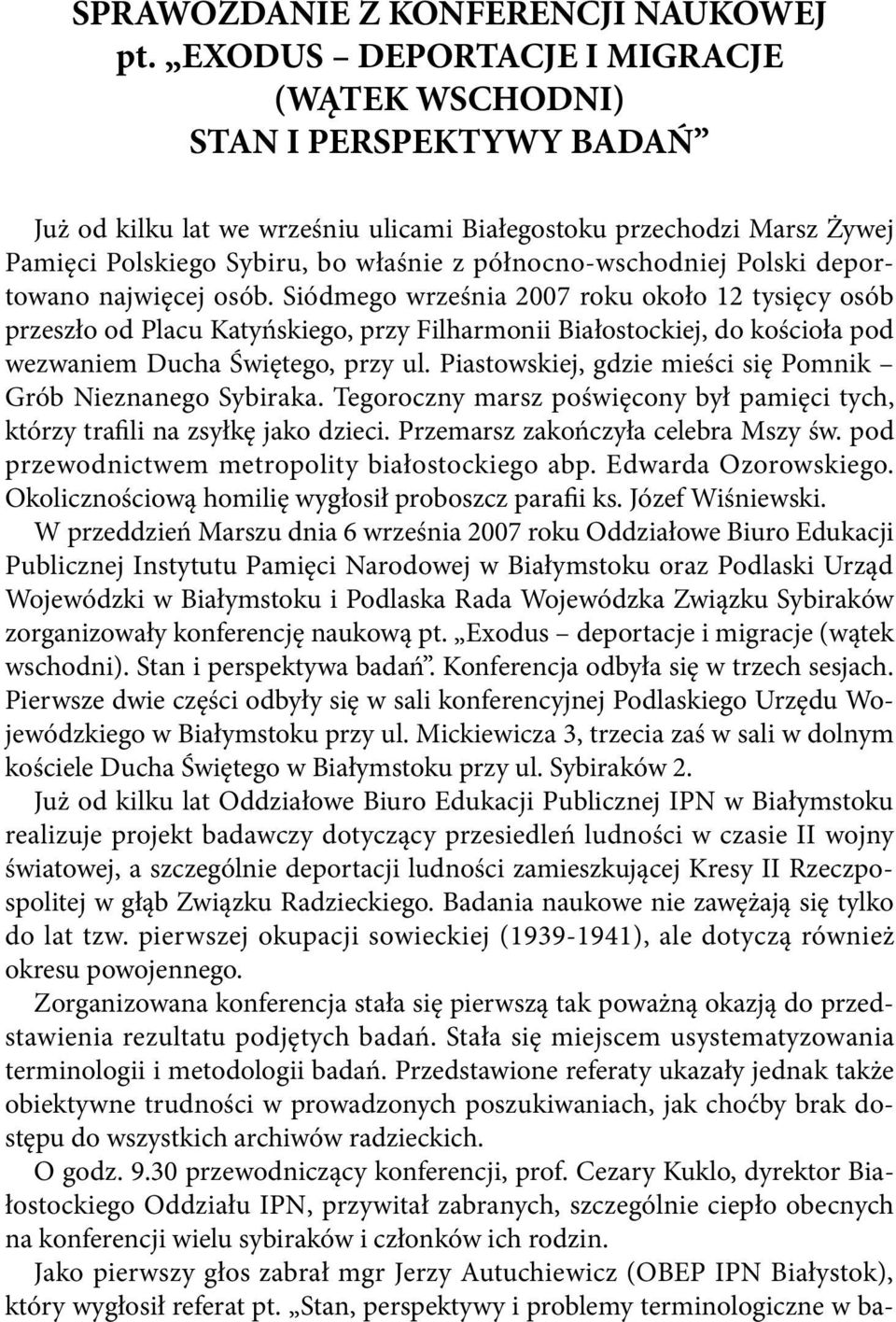 północno-wschodniej Polski deportowano najwięcej osób.