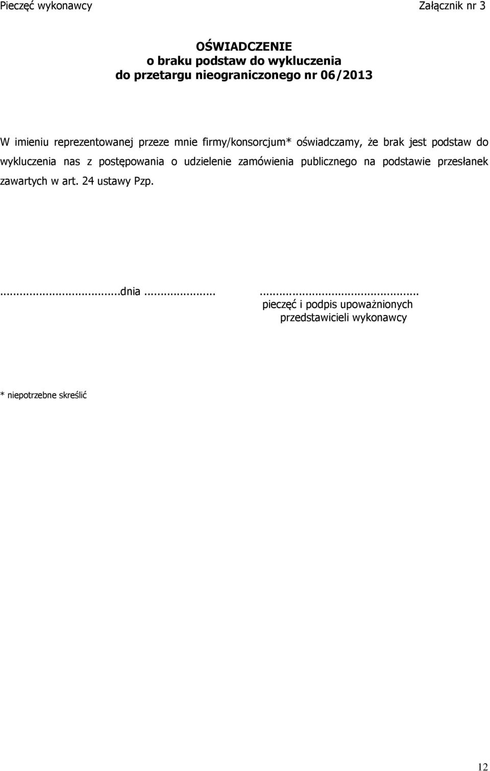 wykluczenia nas z postępowania o udzielenie zamówienia publicznego na podstawie przesłanek zawartych w art.