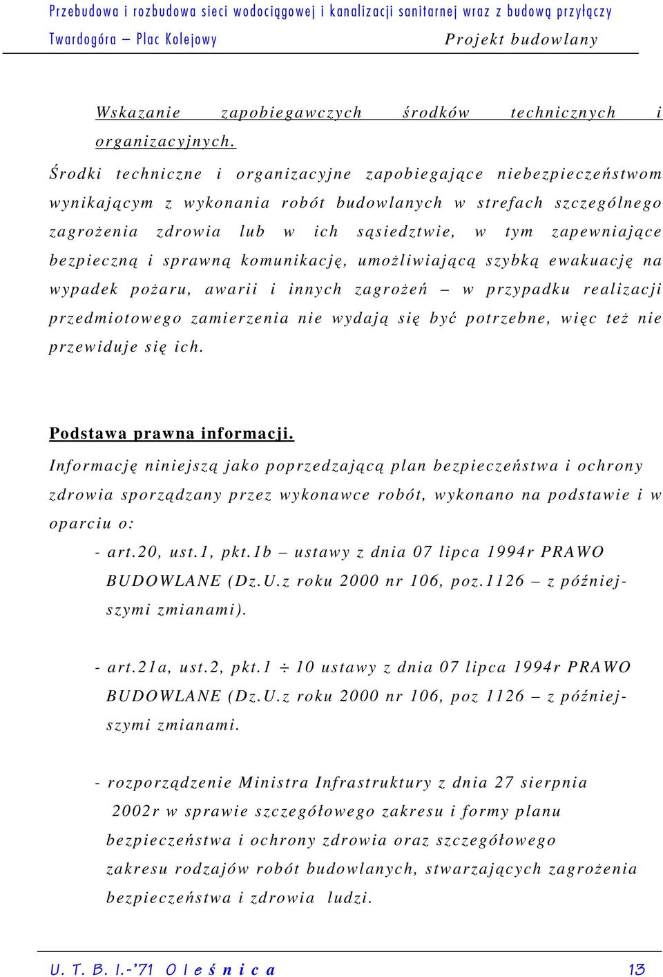 Środki techniczne i organizacyjne zapobiegające niebezpieczeństwom wynikającym z wykonania robót budowlanych w strefach szczególnego zagrożenia zdrowia lub w ich sąsiedztwie, w tym zapewniające