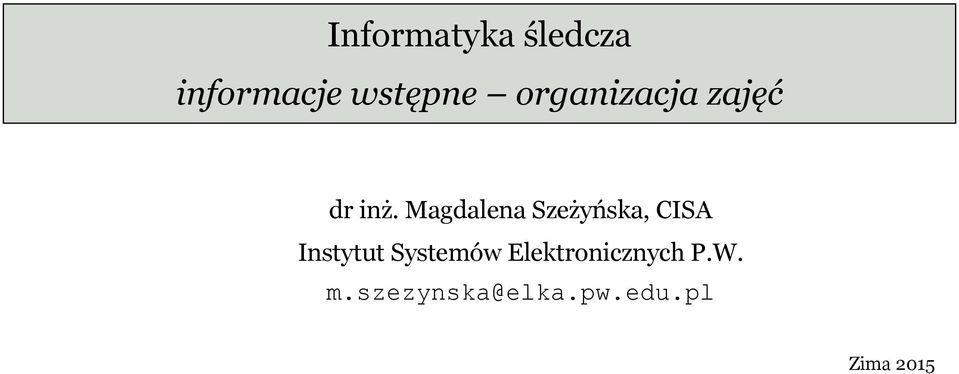 Magdalena Szeżyńska, CISA Instytut