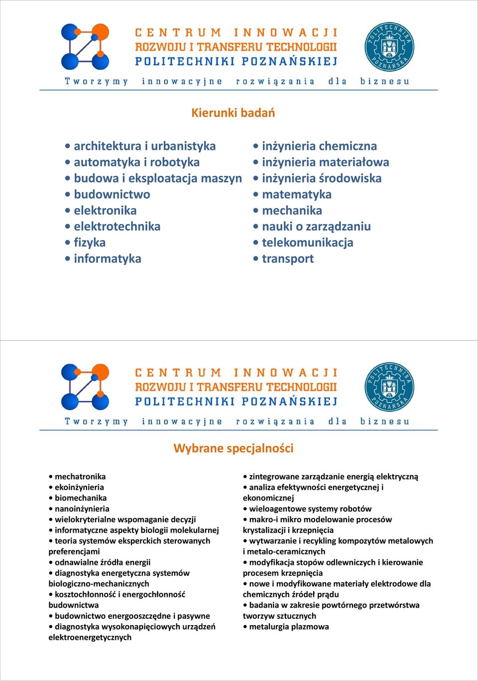 decyzji informatyczne aspekty biologii molekularnej teoria systemów eksperckich sterowanych preferencjami odnawialne źródła energii diagnostyka energetyczna systemów biologiczno-mechanicznych