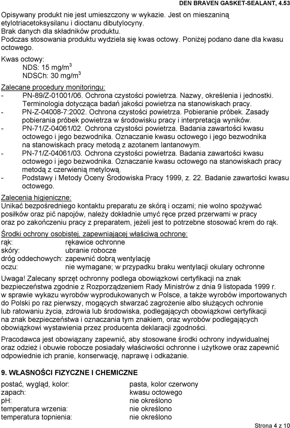 Ochrona czystości powietrza. Nazwy, określenia i jednostki. Terminologia dotycząca badań jakości powietrza na stanowiskach pracy. - PN-Z-04008-7:2002. Ochrona czystości powietrza. Pobieranie próbek.