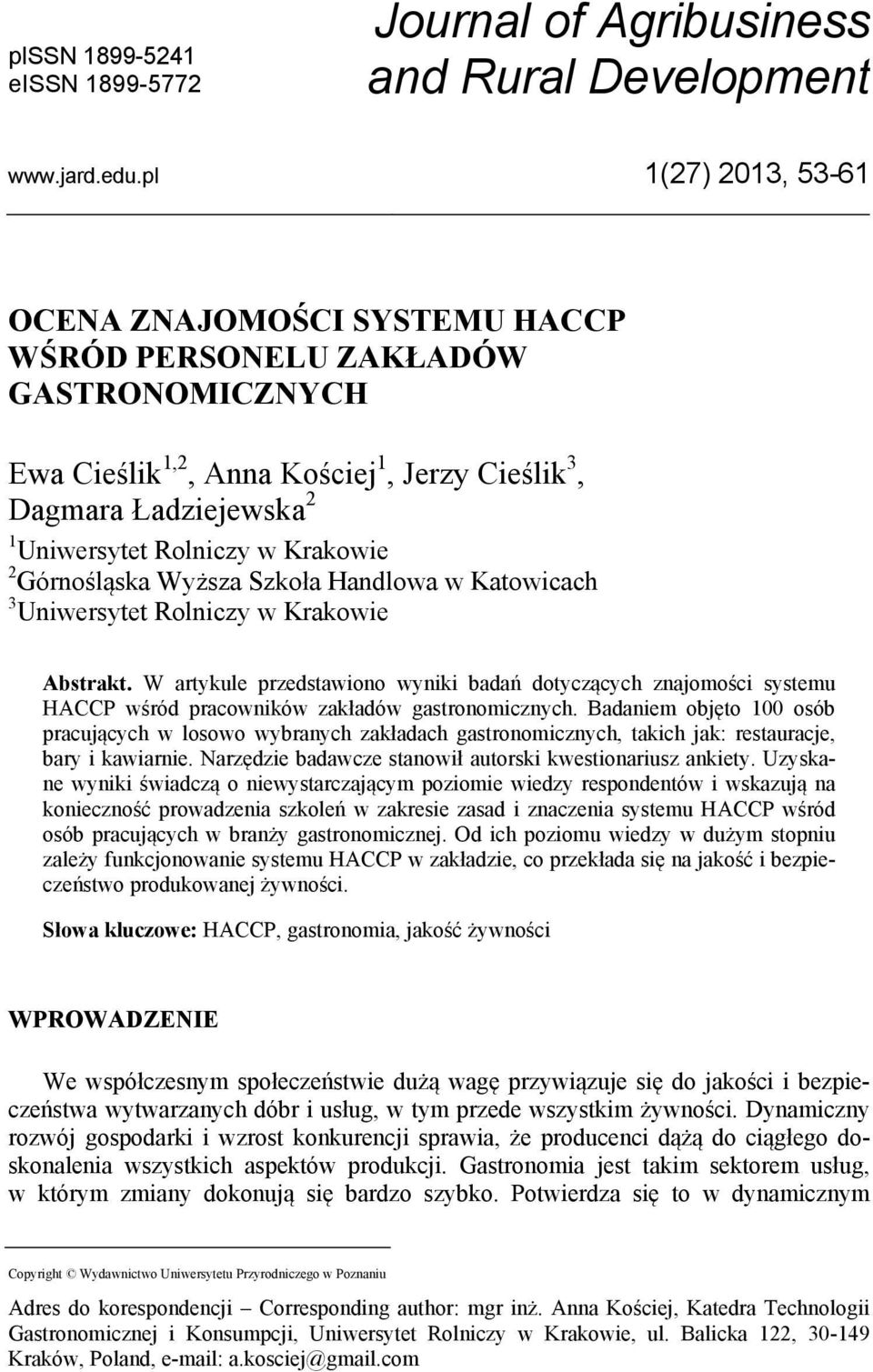 Krakowie 2 Górnośląska Wyższa Szkoła Handlowa w Katowicach 3 Uniwersytet Rolniczy w Krakowie Abstrakt.