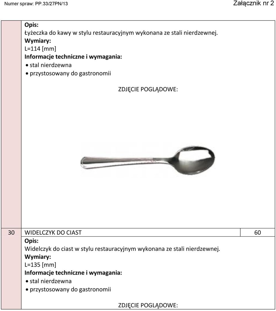 DO CIAST 60 Widelczyk do ciast w stylu restauracyjnym wykonana ze