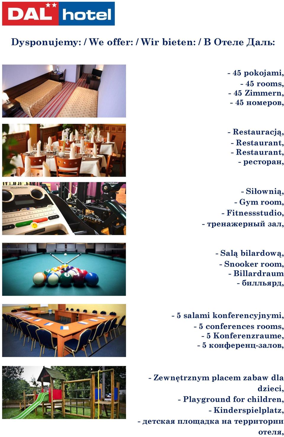 Snooker room, - Billardraum - билльярд, - 5 salami konferencyjnymi, - 5 conferences rooms, - 5 Konferenzraume, - 5
