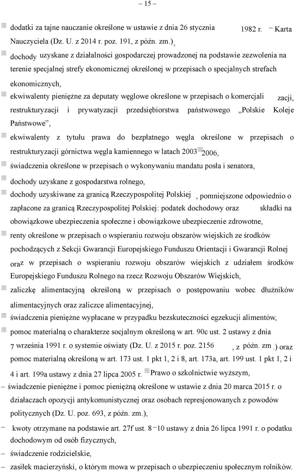 ekwiwalenty pieniężne za deputaty węglowe określone w przepisach o komercjali zacji, restrukturyzacji i prywatyzacji przedsiębiorstwa państwowego Polskie Koleje Państwowe, ekwiwalenty z tytułu prawa