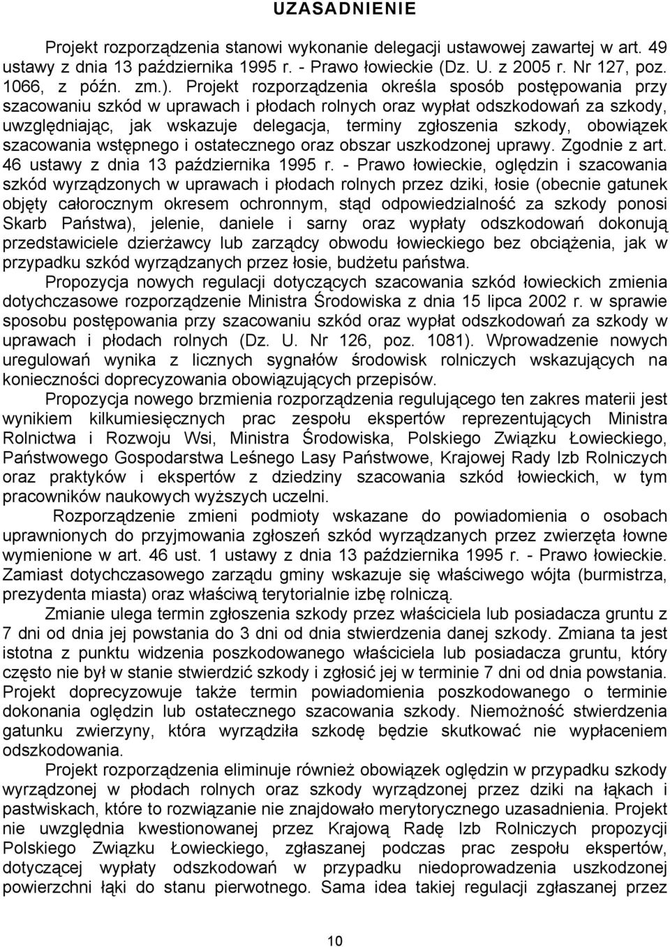 szkody, obowiązek szacowania wstępnego i ostatecznego oraz obszar uszkodzonej uprawy. Zgodnie z art. 46 ustawy z dnia 13 października 1995 r.