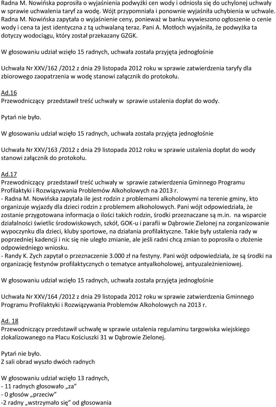 Motłoch wyjaśniła, że podwyżka ta dotyczy wodociągu, który został przekazany GZGK.