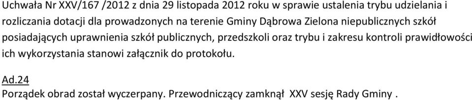 uprawnienia szkół publicznych, przedszkoli oraz trybu i zakresu kontroli prawidłowości ich wykorzystania