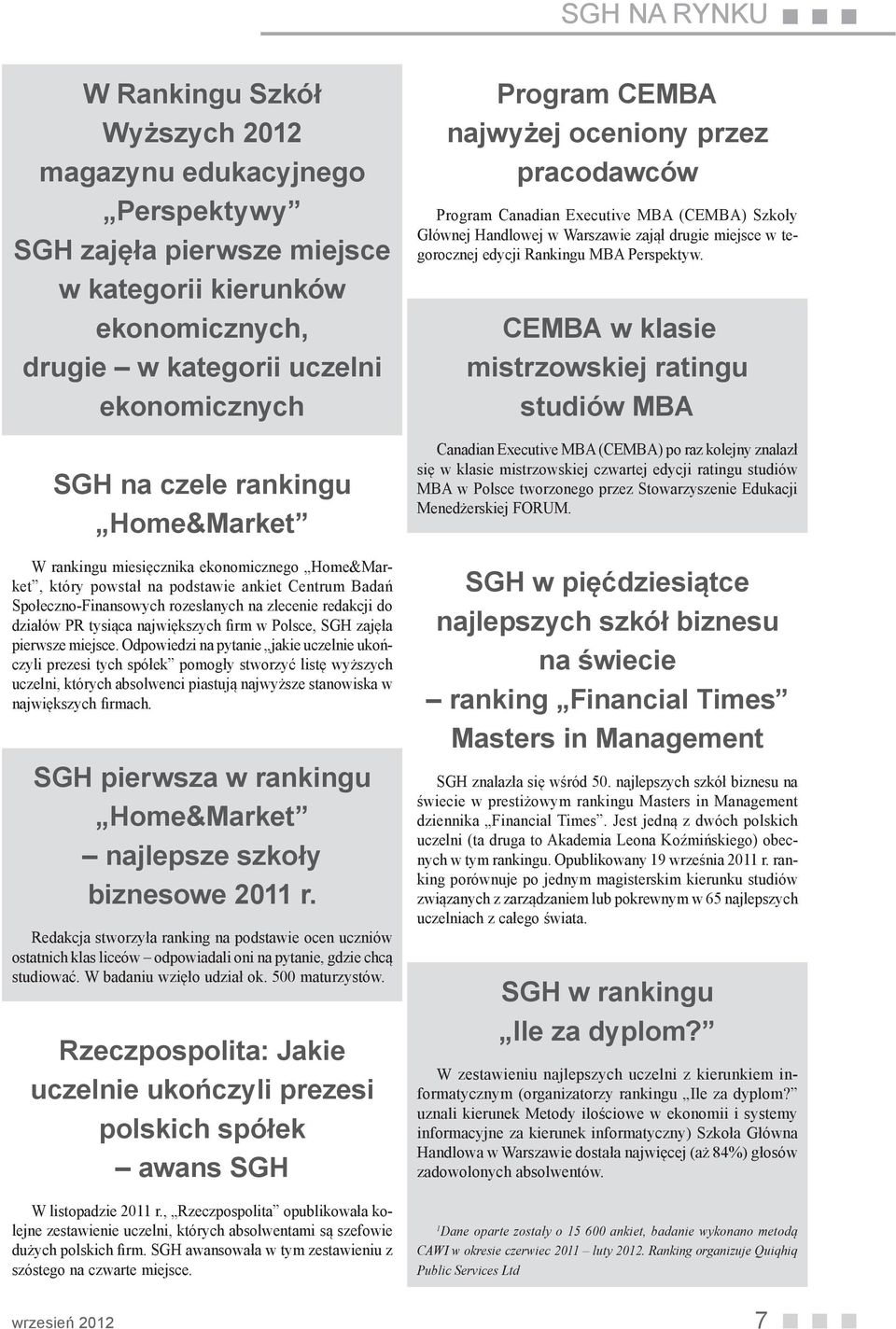 największych firm w Polsce, SGH zajęła pierwsze miejsce.