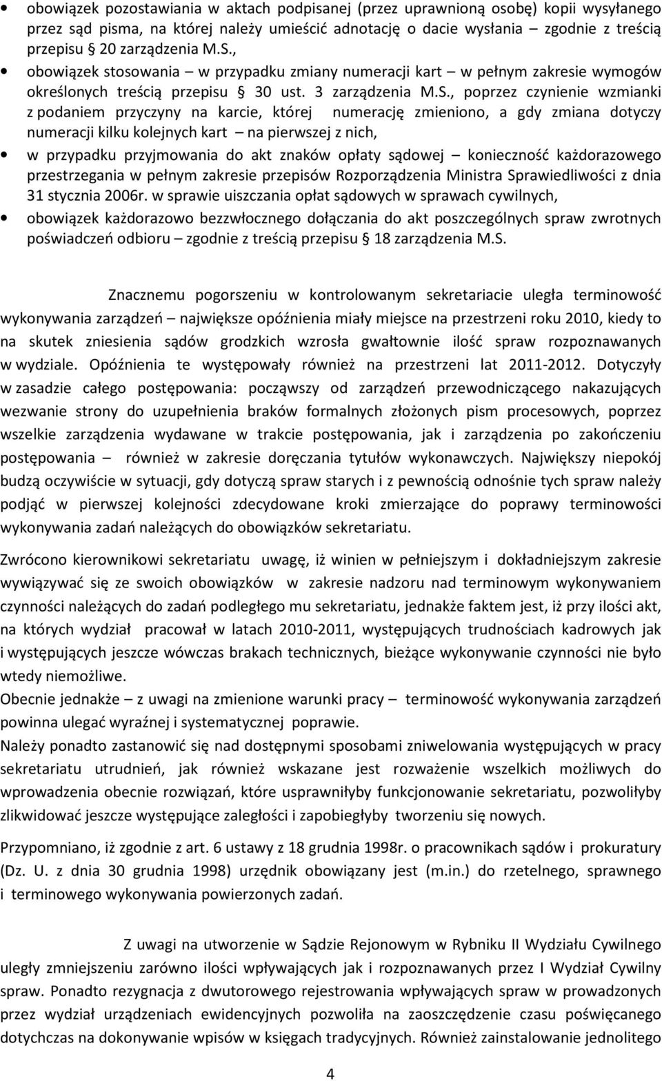 karcie, której numerację zmieniono, a gdy zmiana dotyczy numeracji kilku kolejnych kart na pierwszej z nich, w przypadku przyjmowania do akt znaków opłaty sądowej konieczność każdorazowego