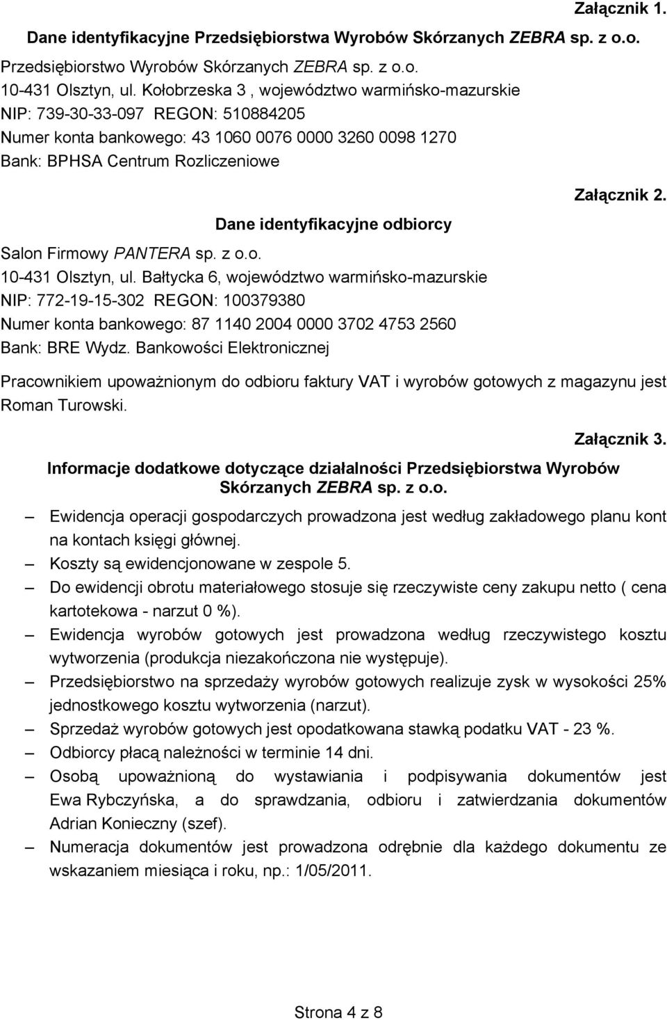 odbiorcy Salon Firmowy PANTERA sp. z o.o. 10-431 Olsztyn, ul.