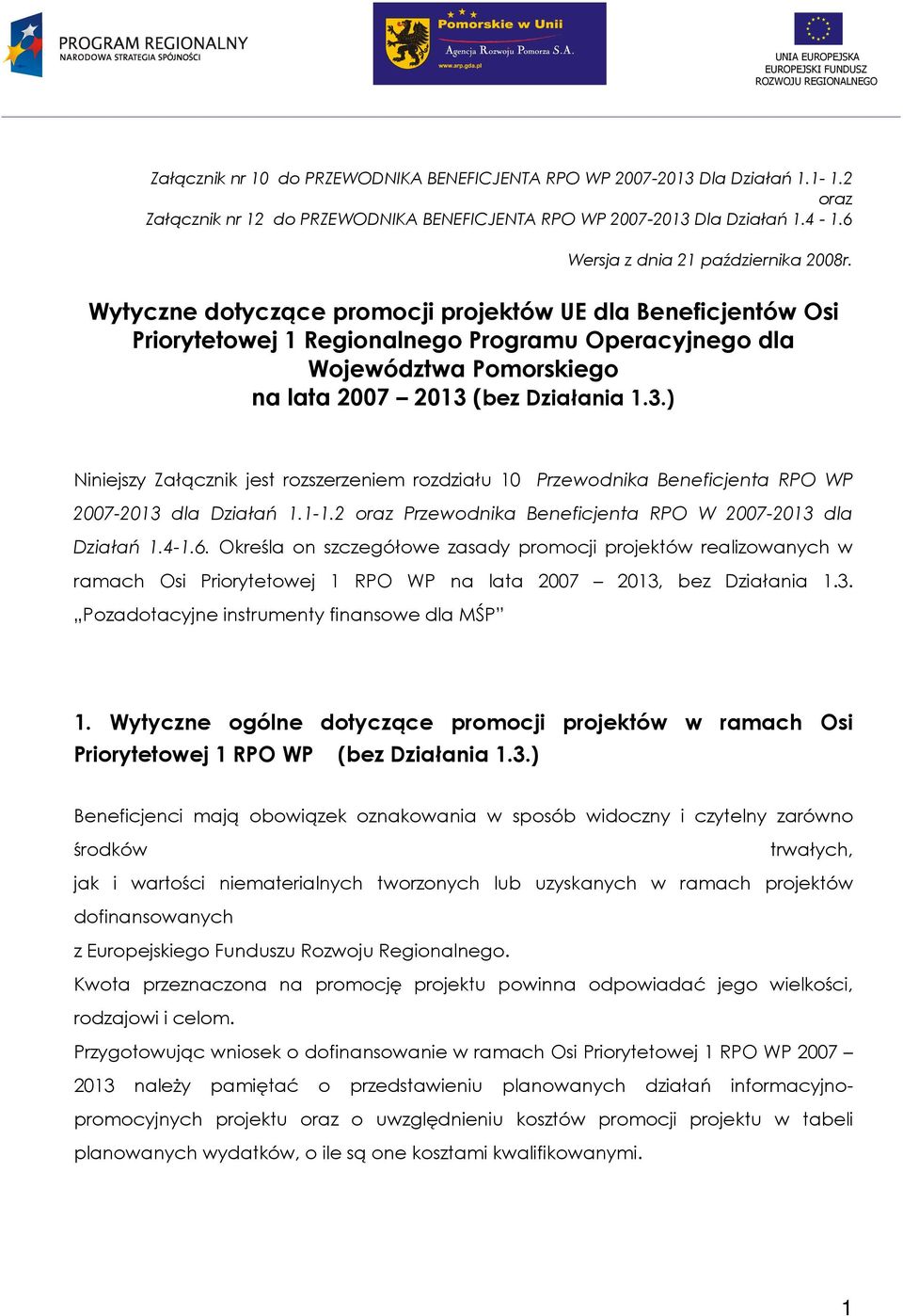 Wytyczne dotyczące promocji projektów UE dla Beneficjentów Osi Priorytetowej 1 Regionalnego Programu Operacyjnego dla Województwa Pomorskiego na lata 2007 2013 