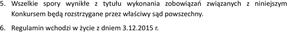 będą rozstrzygane przez właściwy sąd