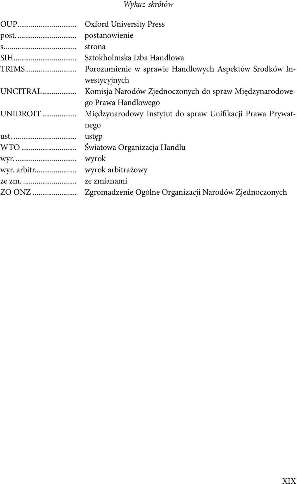 .. Komisja Narodów Zjednoczonych do spraw Międzynarodowego Prawa Handlowego UNIDROIT.