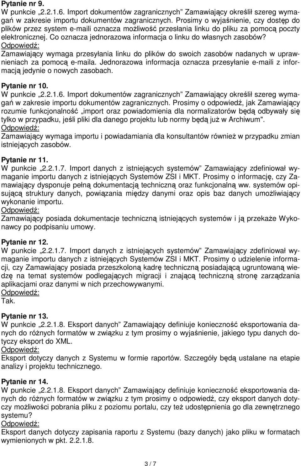 Co oznacza jednorazowa informacja o linku do własnych zasobów? Zamawiający wymaga przesyłania linku do plików do swoich zasobów nadanych w uprawnieniach za pomocą e-maila.