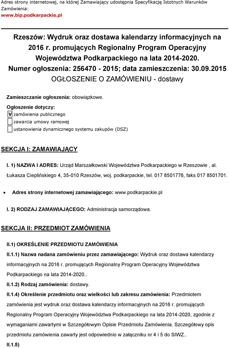 2015 OGŁOSZENIE O ZAMÓWIENIU - dstawy Zamieszczanie głszenia: bwiązkwe.