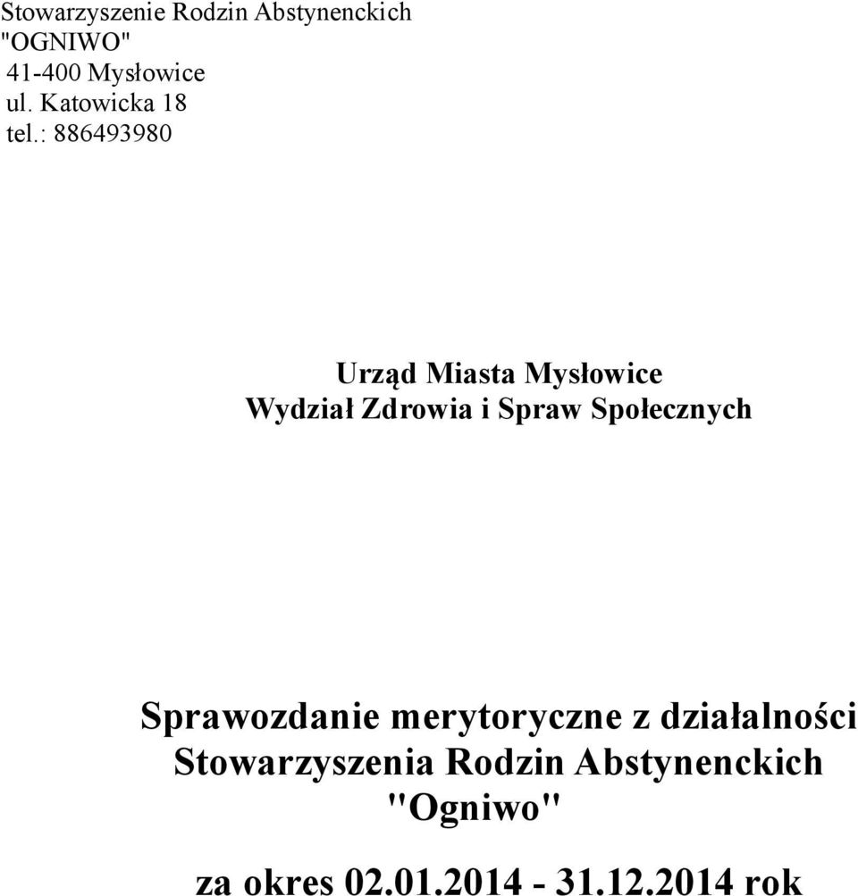 : 886493980 Urząd Miasta Mysłowice Wydział Zdrowia i Spraw