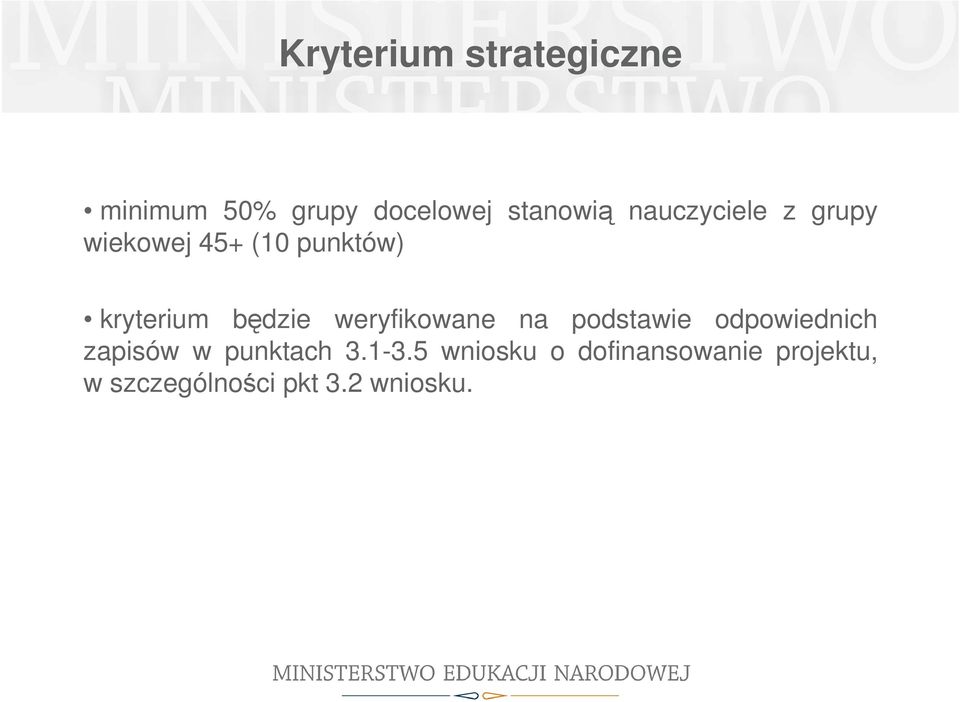 weryfikowane na podstawie odpowiednich zapisów w punktach 3.1-3.