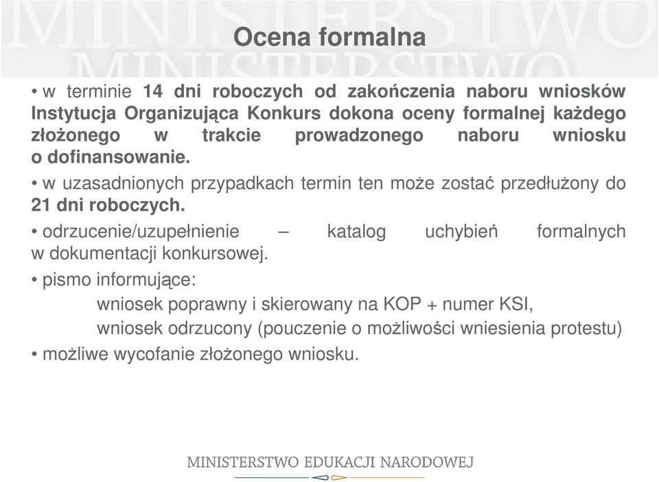 w uzasadnionych przypadkach termin ten moŝe zostać przedłuŝony do 21 dni roboczych.