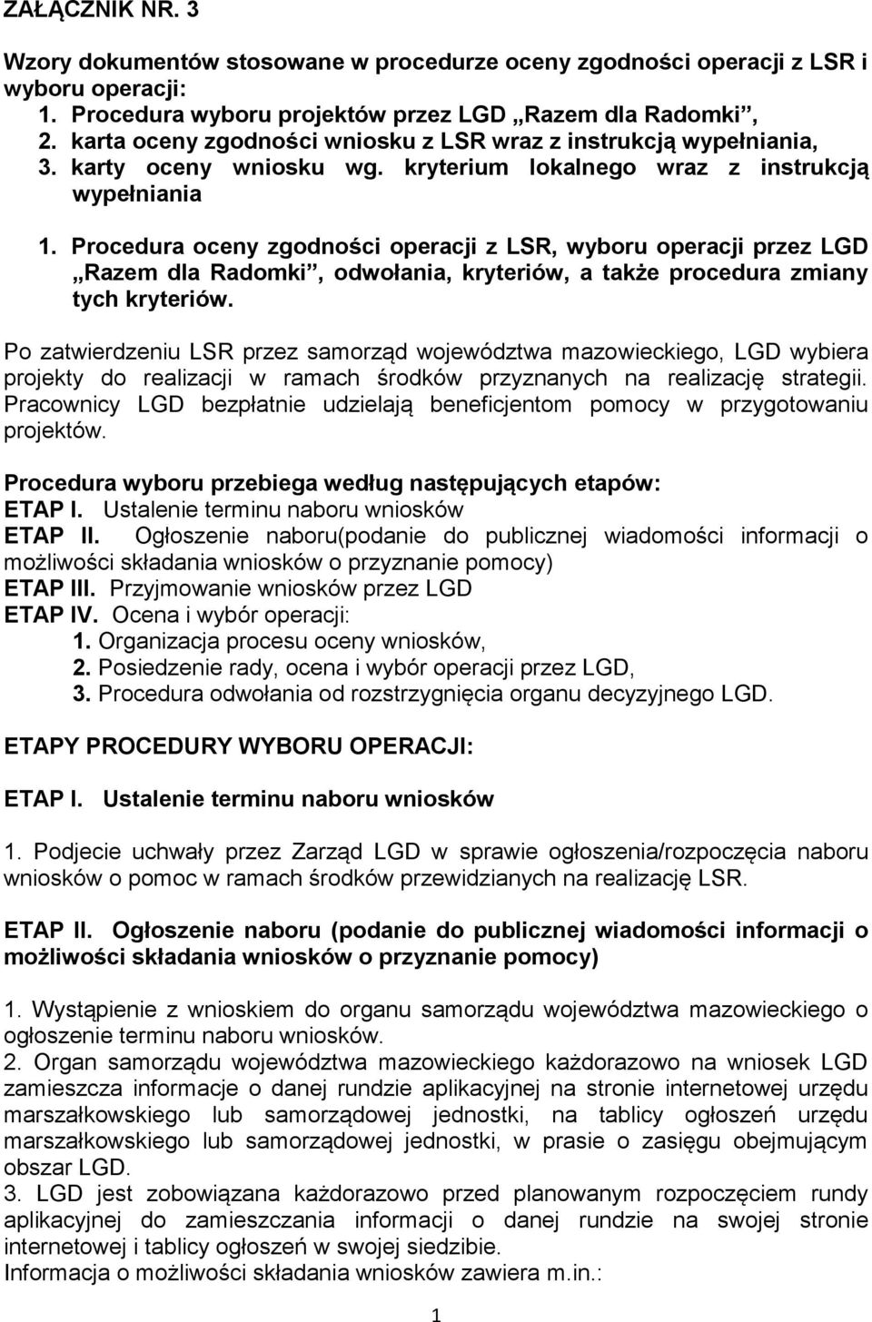 Procedura oceny zgodności operacji z LSR, wyboru operacji przez LGD Razem dla Radomki, odwołania, kryteriów, a także procedura zmiany tych kryteriów.